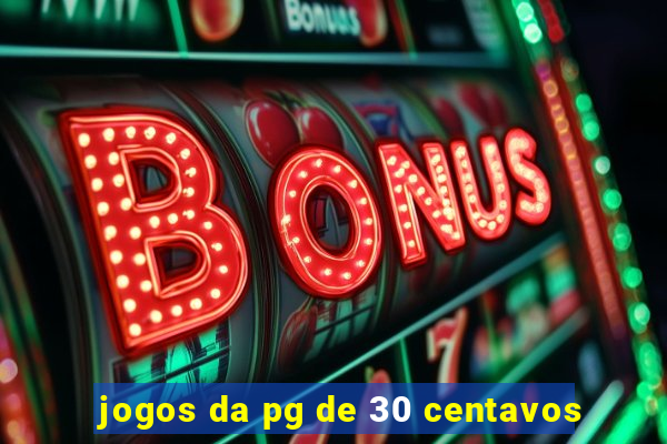 jogos da pg de 30 centavos